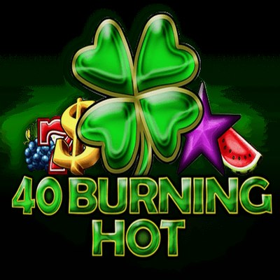 40 Burning Hot